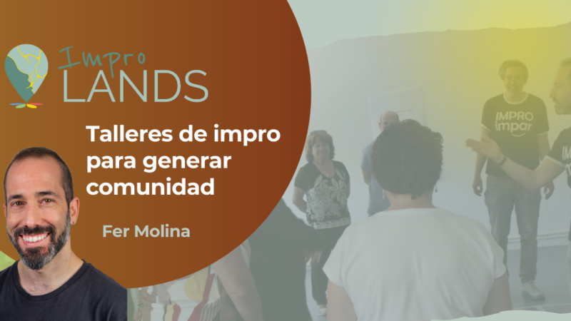 ImproLANDS: Talleres de impro para generar comunidad