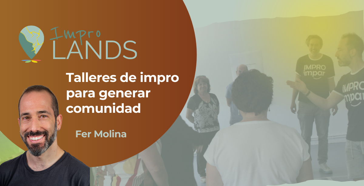 ImproLANDS: Talleres de impro para generar comunidad