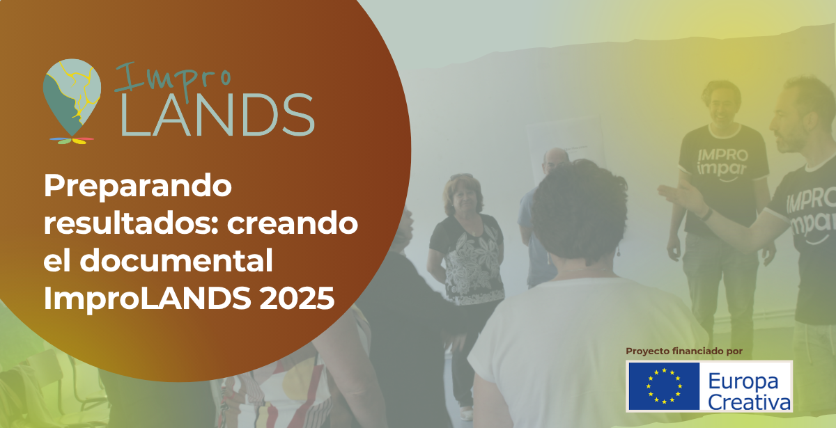 Preparando resultados: creando el documental ImproLANDS 2025